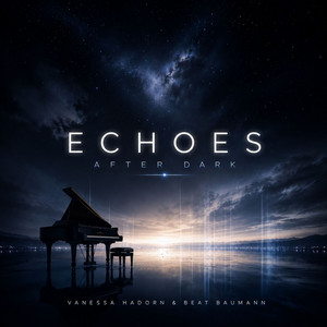 Echoes After Dark - Extended Version by Vanessa Hadorn, Beat Baumann