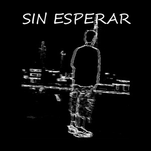 SIN ESPERAR by Abesthmusicc