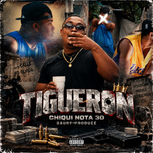 Tigueron by Chiqui Nota 30, Daury Produce