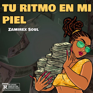 TU RITMO EN MI PIEL by ZAMIREX SOUL