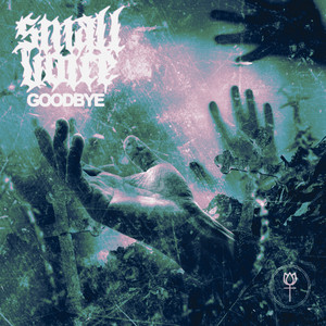 Goodbye by Small Voice