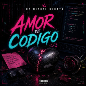 amor de codigo by mc miguel minaya