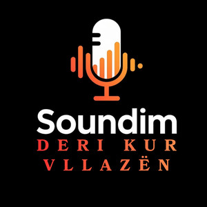 Soundim - Deri kur Vllazën