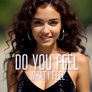 Do You Feel What I Feel by Cassette Nights