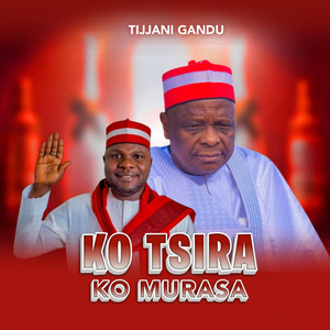Tijjani Gandu TV - Ko Tsira Ko Murasa