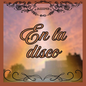 En la disco by Jazzzper