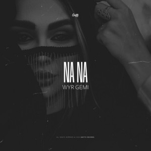 NA NA by WYR GEMI
