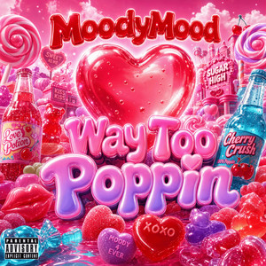 Way Too Poppin by MoodyMood, Big Doom