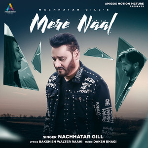 Mere Naal by Nachhatar Gill