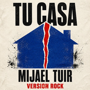 Tu Caza (Versión Rock) by Mijael Tuir