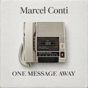 One Message Away by Marcel Conti