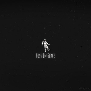 Lost in Space by AYUNA