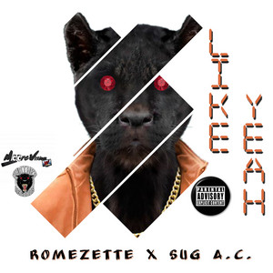Like Yeah by Romezette, SugAC