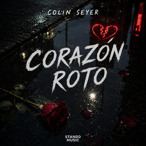 Corazón Roto by Stando Music, Colin Seyer