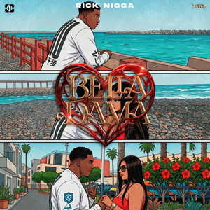 BELLA DAMA by RICK NIGGA