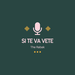 The Rabak - Si Te Va Vete