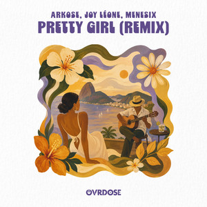 Pretty Girl (MENESIX Remix) by Arkose, Joy Léone, Menesix