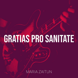 Maria Zaitun - Gratias Pro Sanitate