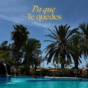 Pa que Te quedes by Nicolas Rey