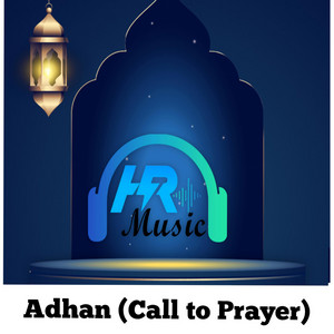 HR music - Adhaan#Call to Prayer#Fajr#HQAudio.