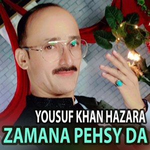 Yousuf Khan Hazara - Zamana Pehsy Da