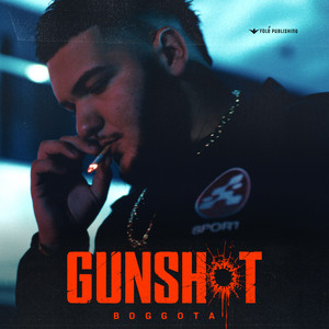 GUNSHOT by BOGGOTA
