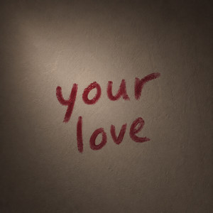 your love by AL¥IA
