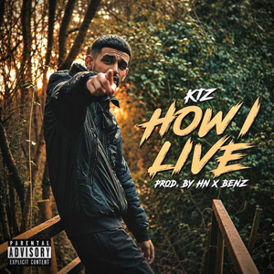 How I Live by Kiz, Harnek Nain, BenzMuzik