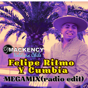 Dj Mackency - Felipe Ritmo Y Cumbia megamix 2026 (Radio Edit)