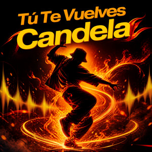 Tú Te Vuelves Candela by kiki-elnecio