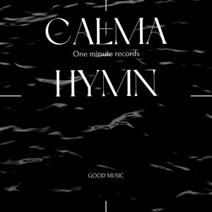 CALM HYMN by One minute records