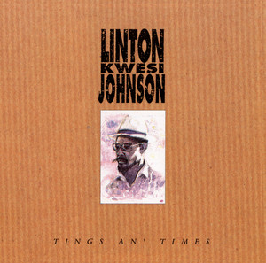 Tings An' Times - Album by Linton Kwesi Johnson | Spotify