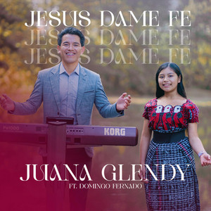 Juana Glendy - Jesús Dame Fe (Domingo Fernando Remix)