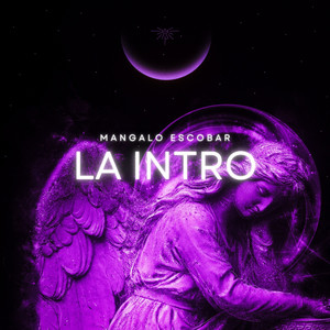 LA INTRO by Mangalo Escobar