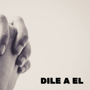 Dile a El by Sirena Linda