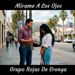 Mirame A Los Ojos by Grupo Rojas De Eronga