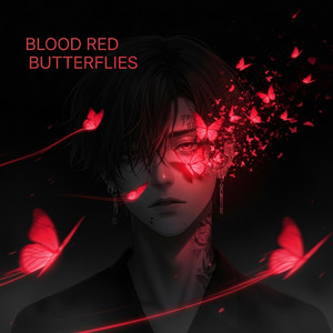 BLOOD RED BUTTERFLIES by drunken night