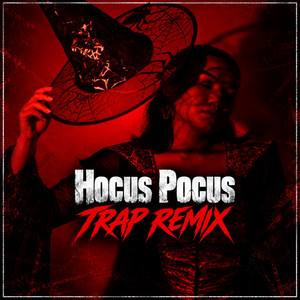 Hocus Pocus - Trap Remix by Trap Remix Guys