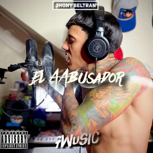 Jhony Beltran - El AAbusador