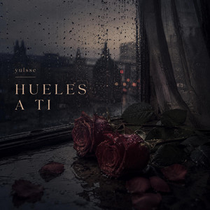 Hueles a ti by YULSEE