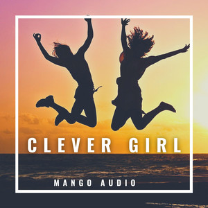 Mango Audio - Clever Girl