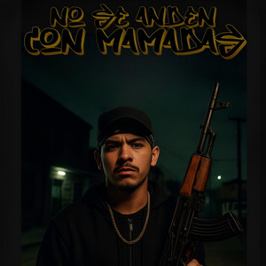 MP MALANDRO - No Se Andén Con Mamadas