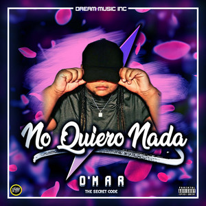 No Quiero Nada by O'mar