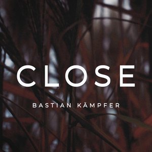 Close by Bastian Kämpfer