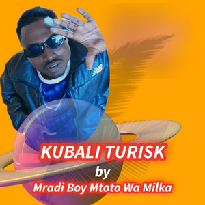 MRADI BOY MTOTO WA MILKA - KUBALI TURISK