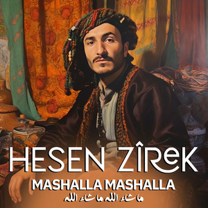 Hesen Zîrek & Zrng - Mashalla Mashalla