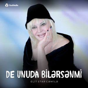 Elit Star Cəmilə - De Unuda Bilərsənmi