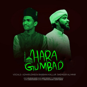 Azharudheen Rabbani Kallur & Shemeerali MNR - Hara Gumbad