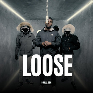 Loose x Drill SZN, Pt. 1 by Loose, SZN