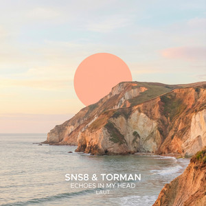 Echoes In My Head by SNS8, Torman, LAUT